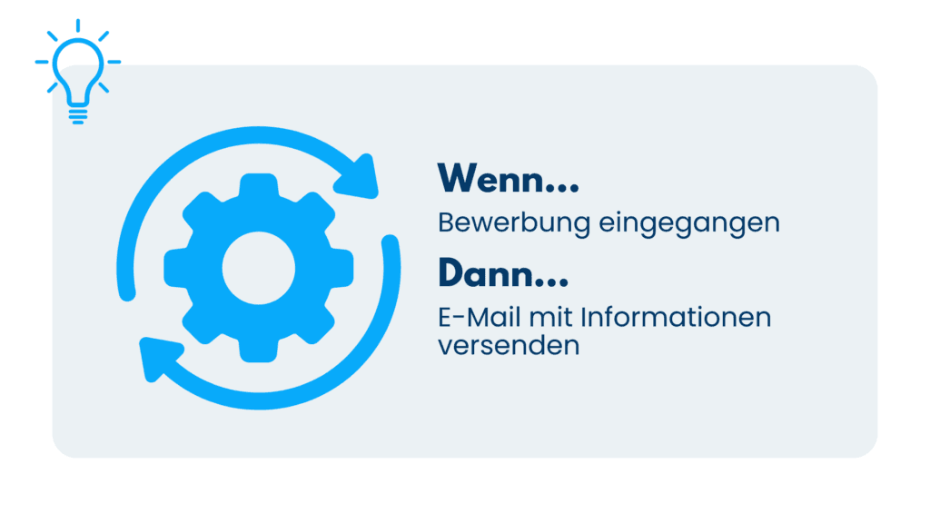 Beispiel einer Automatisierung: Wenn eine Bewerbung eingeht, dann wird eine E-Mail mit Informationen versendet
