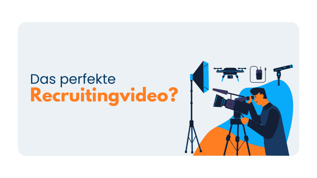 Illustration: Kameramann mit Filmkamera, Licht, Drohne und Mikrofon neben der Frage „Das perfekte Recruitingvideo?“