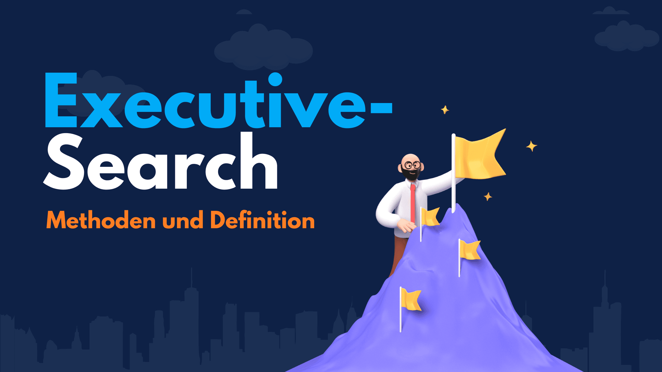 Grafik mit dem Titel „Executive-Search – Methoden und Definition“, ein Mann hisst eine Fahne auf einem Berggipfel