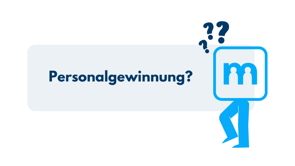 Illustration: Figur mit dem mitarbeiter.com-Logo als Kopf und Fragezeichen neben dem Wort „Personalgewinnung?“