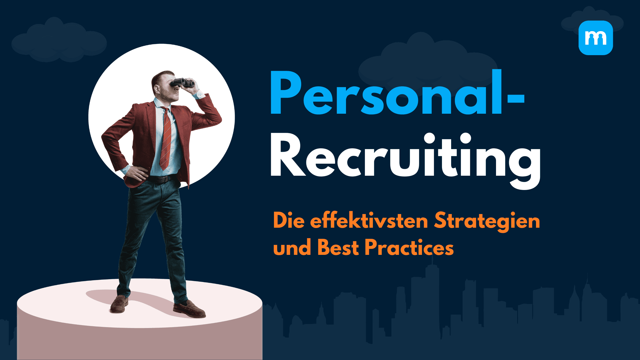 Titelgrafik „Personal-Recruiting – Die effektivsten Strategien und Best Practices“ mit einem Mann, der durch ein Fernglas schaut