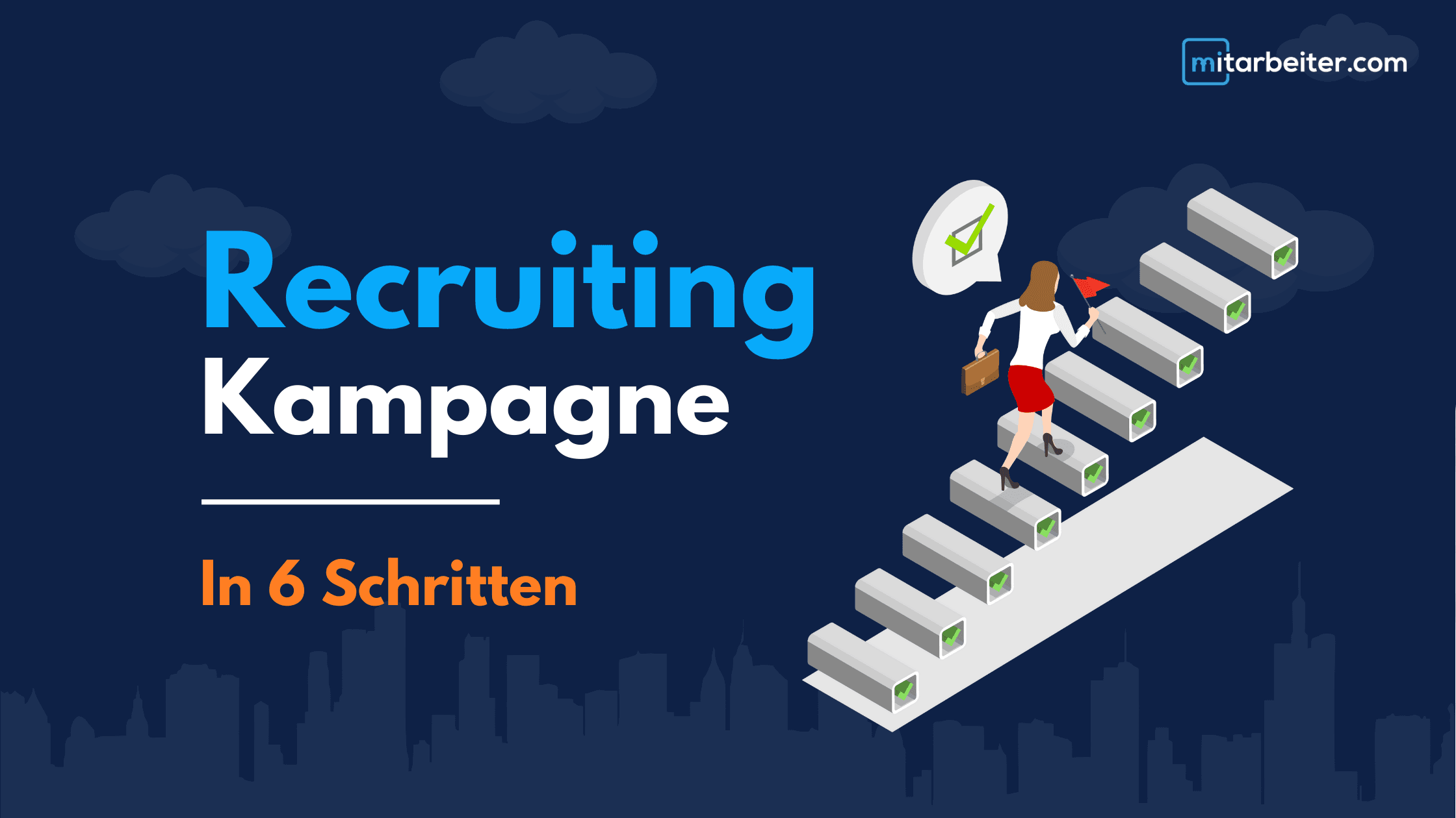 Illustration: Frau steigt eine Treppe mit abgehakten Stufen hinauf, daneben der Titel „Recruiting Kampagne – In 6 Schritten“