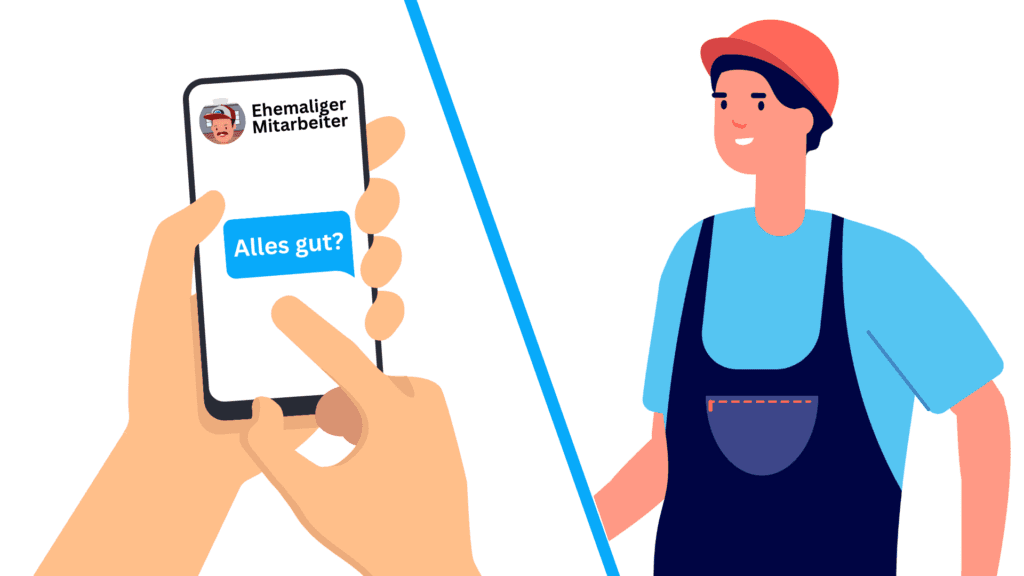Illustration: Smartphone mit der Nachricht „Alles gut?“ an einen ehemaligen Mitarbeiter, daneben ein Handwerker