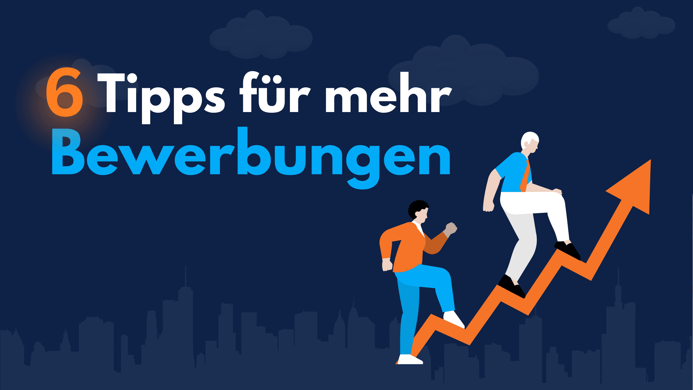 Grafik „6 Tipps für mehr Bewerbungen“ mit zwei Personen, die einen aufsteigenden Pfeil hinaufgehen