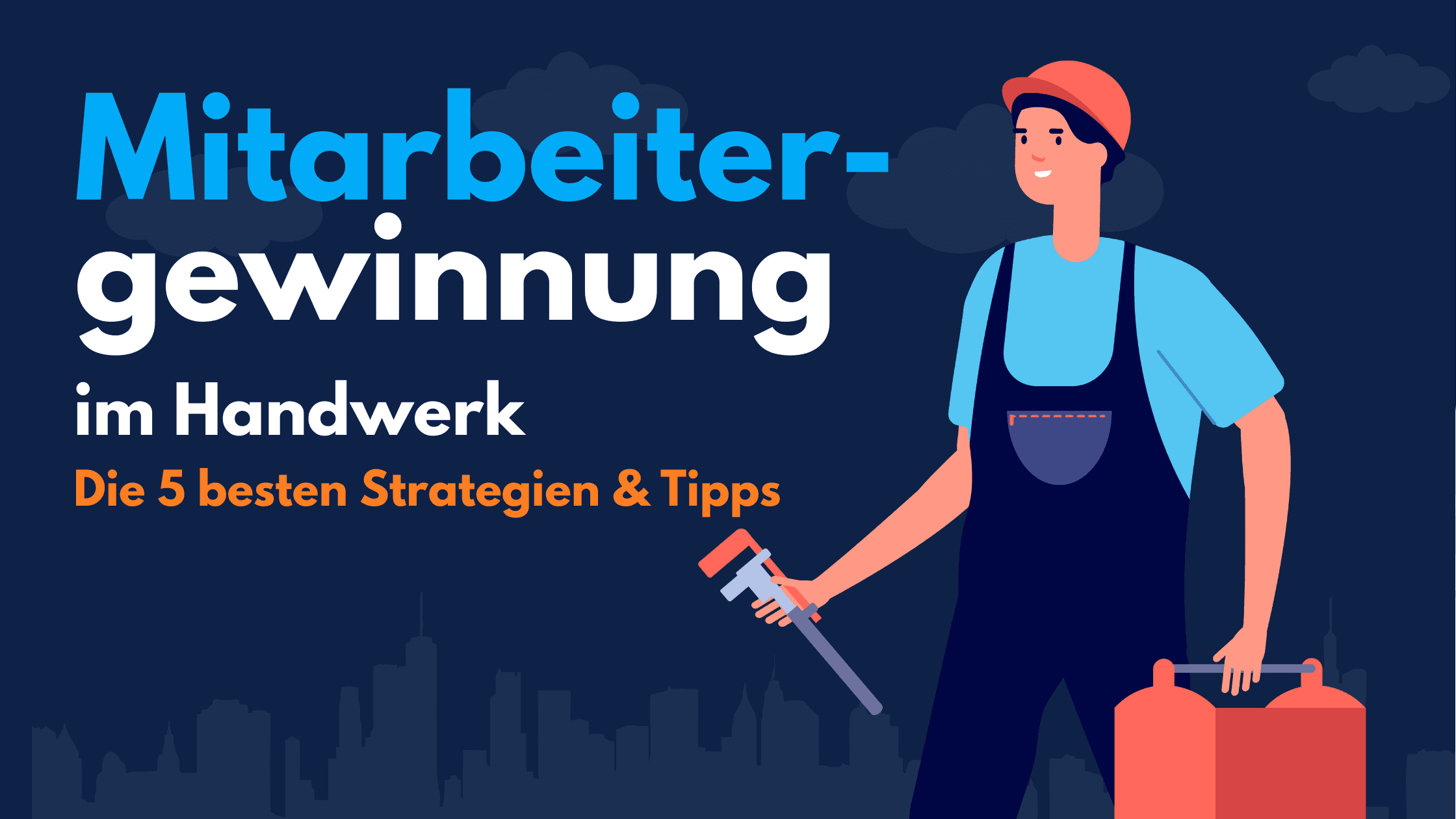 Illustration: Handwerker mit Helm, Rohrzange und Werkzeugkasten neben dem Titel „Mitarbeitergewinnung im Handwerk“