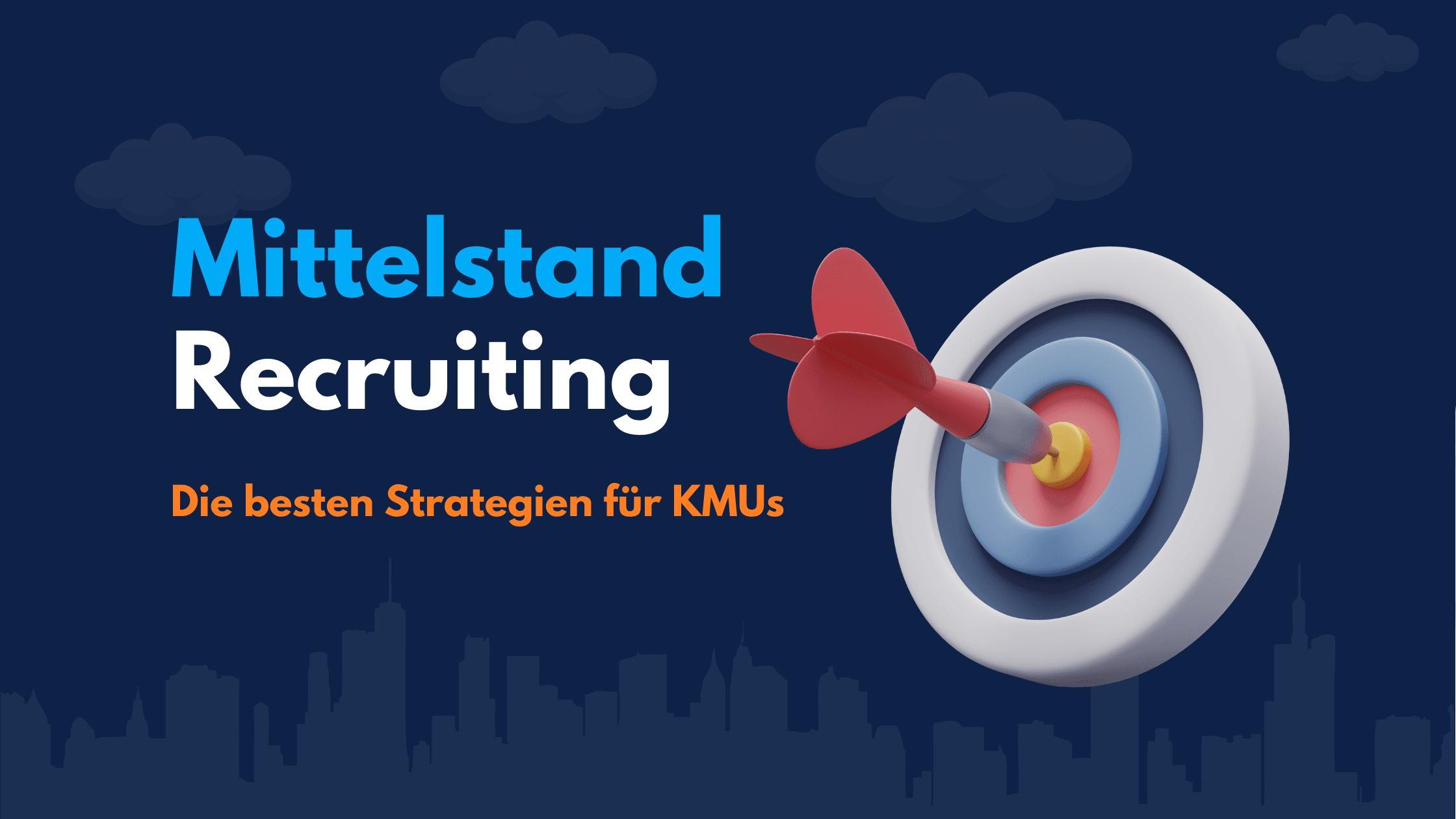 Titelgrafik „Mittelstand Recruiting – Die besten Strategien für KMUs“ mit einem Dartpfeil im Zentrum einer Zielscheibe