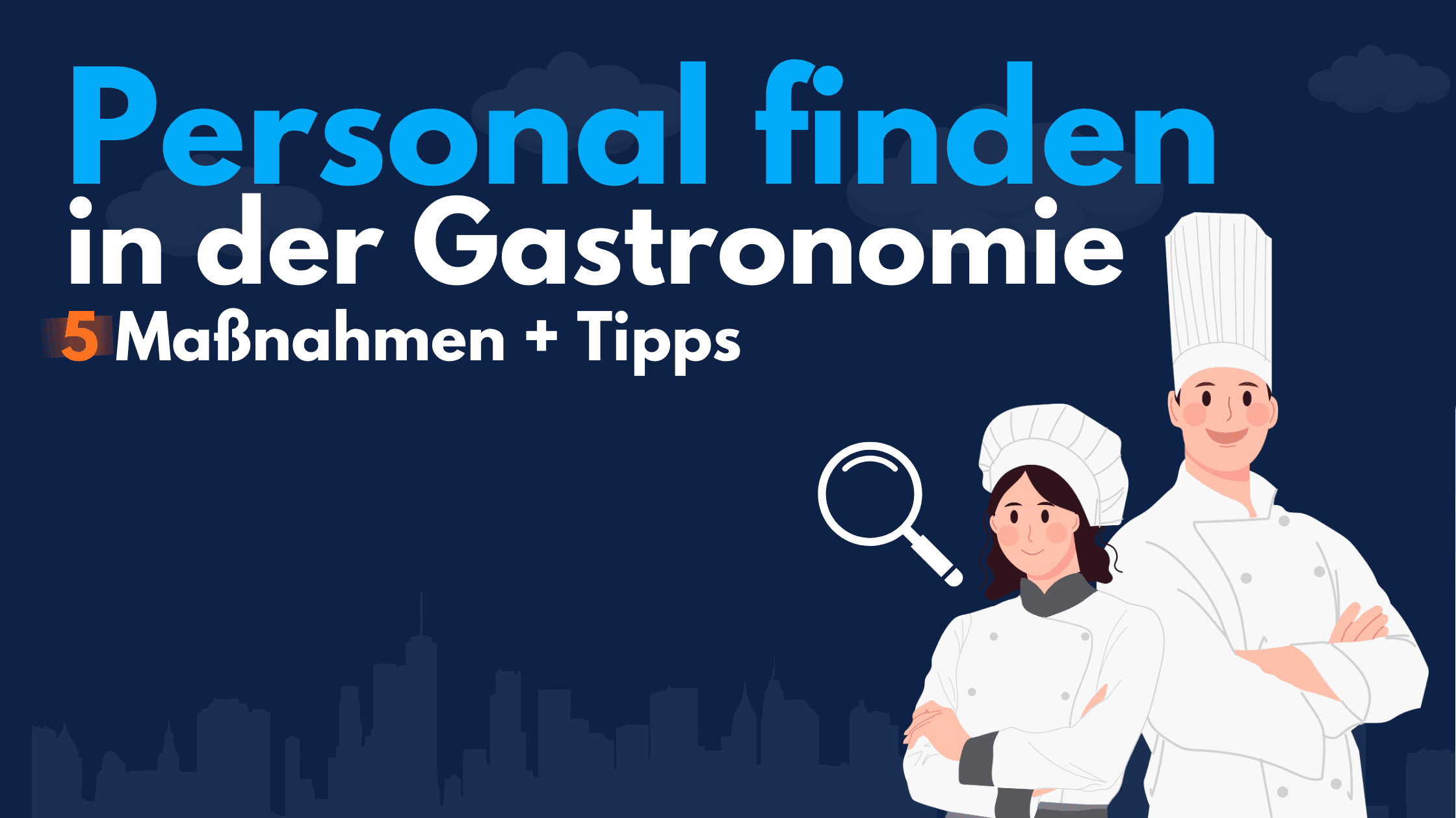 Titelgrafik „Personal finden in der Gastronomie – 5 Maßnahmen + Tipps“ mit zwei illustrierten Köchen und einer Lupe
