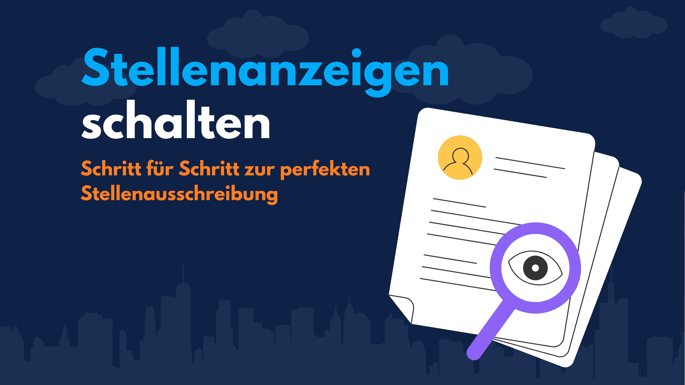Titelgrafik „Stellenanzeigen schalten – Schritt für Schritt zur perfekten Stellenausschreibung“ mit Dokument und Lupe