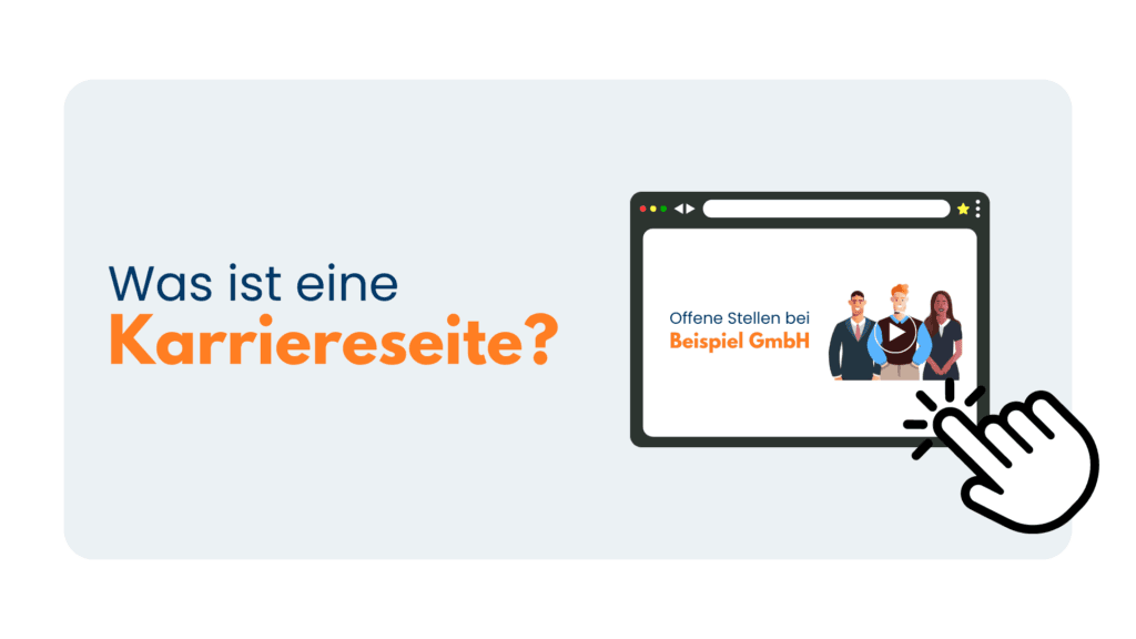 Grafik „Was ist eine Karriereseite?“ mit Browserfenster „Offene Stellen bei Beispiel GmbH“ und klickender Hand