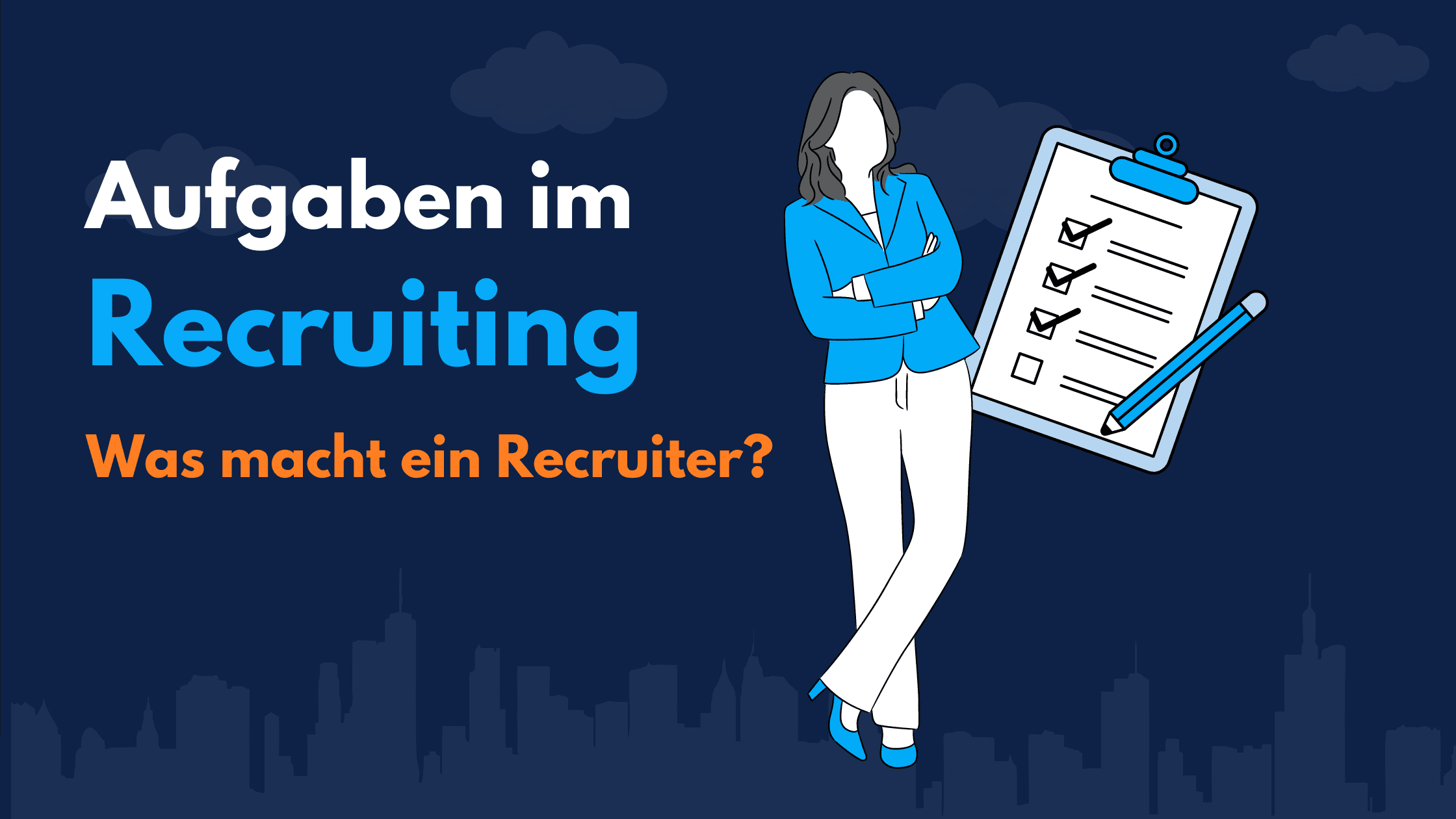 Illustration einer Recruiterin mit Checkliste und dem Titel „Aufgaben im Recruiting – Was macht ein Recruiter?“