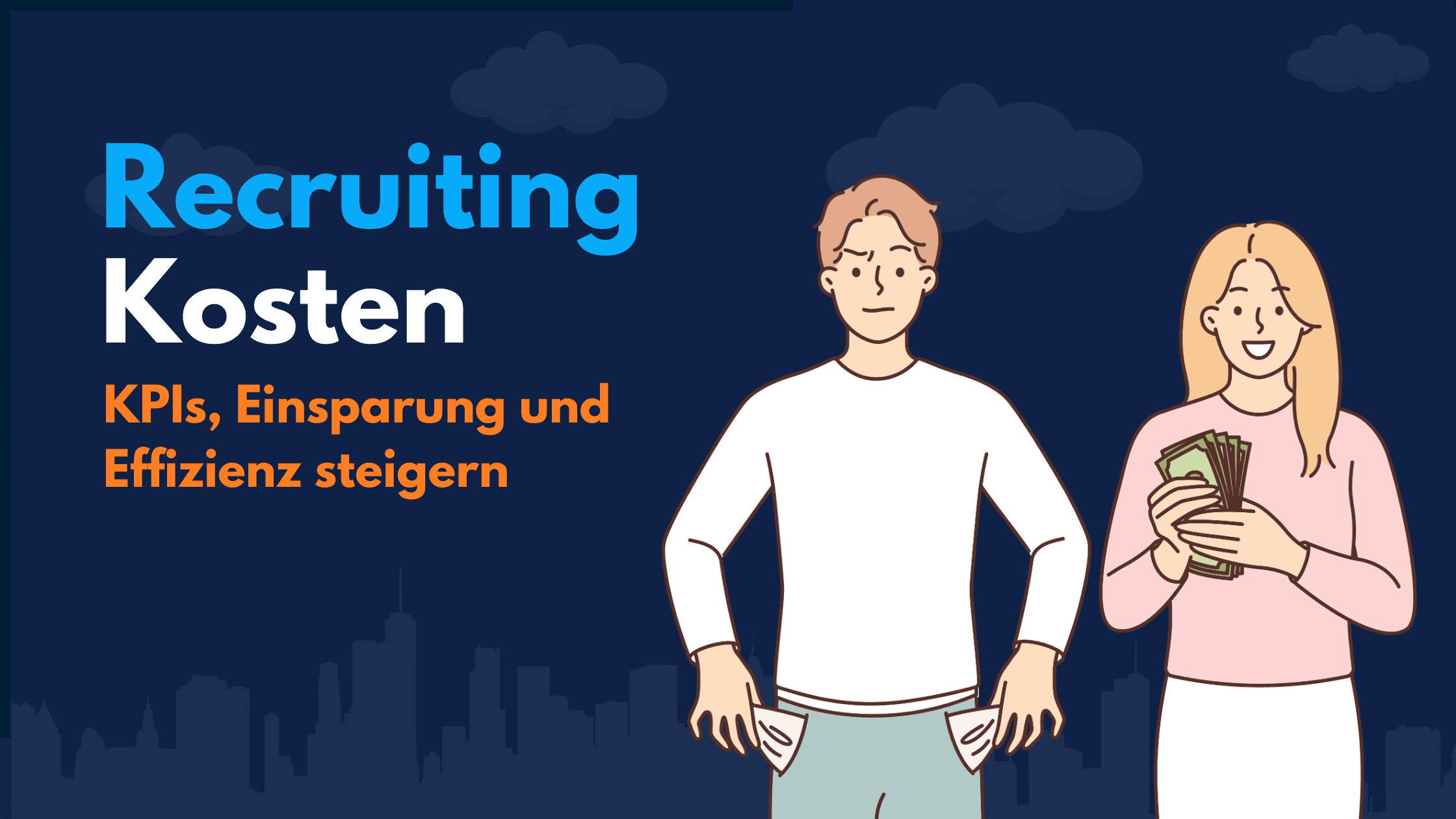 Illustration mit dem Titel „Recruiting-Kosten – KPIs, Einsparung und Effizienz steigern“: ein Mann mit leeren Taschen, eine Frau mit Geldscheinen