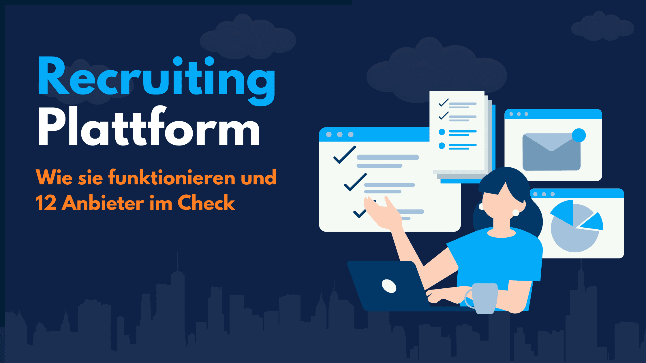 Titelgrafik „Recruiting Plattform – Wie sie funktionieren und 12 Anbieter im Check“ mit einer Frau am Laptop vor Browserfenstern