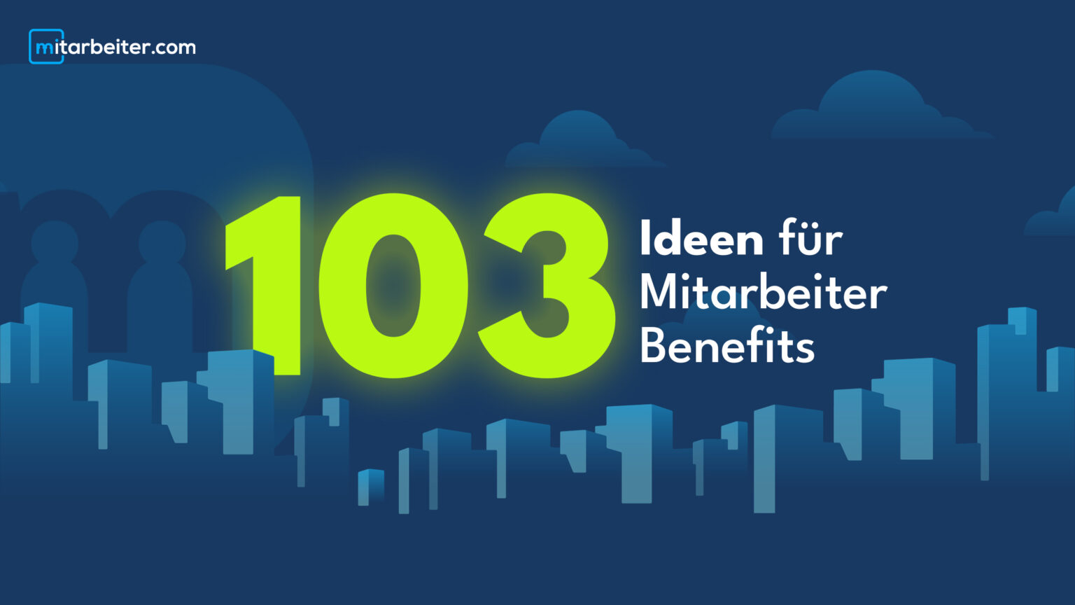 103 Mitarbeiter Benefits