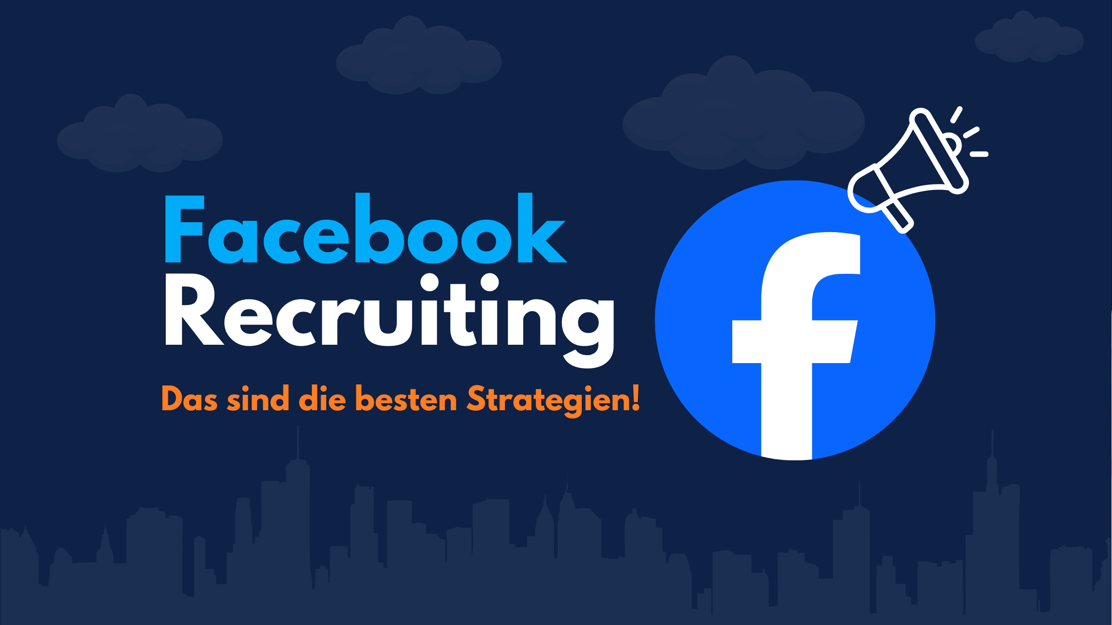 Facebook Recruiting: Das sind die besten Strategien [2024]