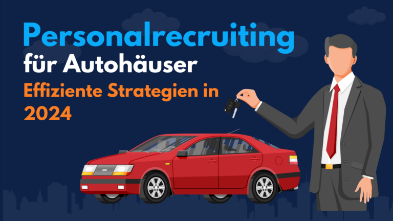 Personalrecruiting Autohaus Beitragsbild